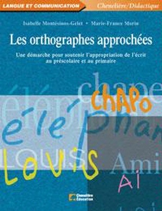 orthographes approchées (Les) | Montésinos-Gelet, Isabelle