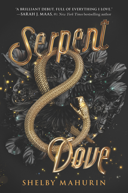 Serpent & Dove T.01 | Mahurin, Shelby