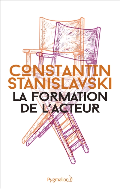 formation de l'acteur = An actor prepares (La) | Stanislavski, Constantin