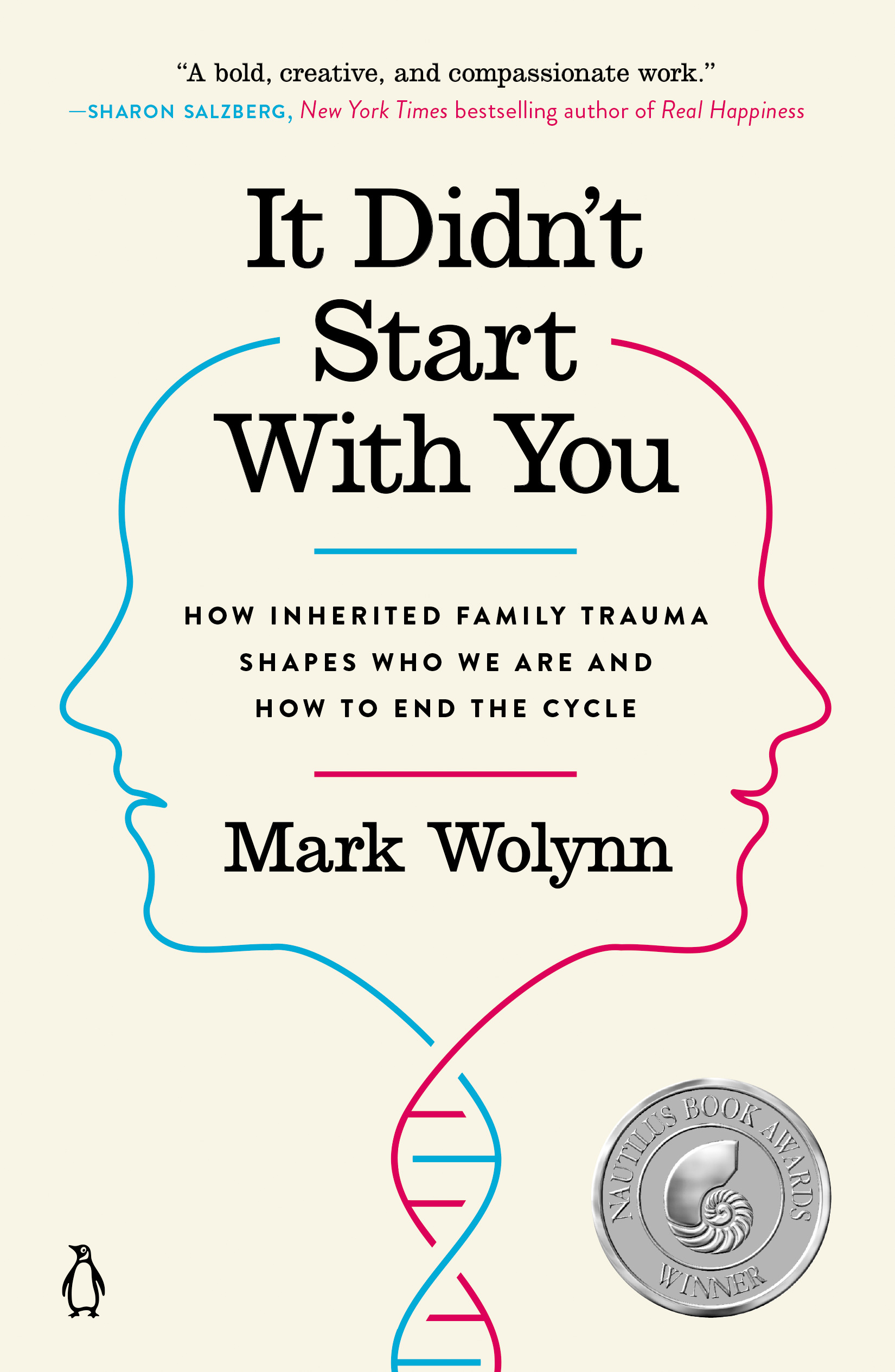 It Didn't Start with You : How Inherited Family Trauma Shapes Who We Are and How to End the Cycle | Wolynn, Mark
