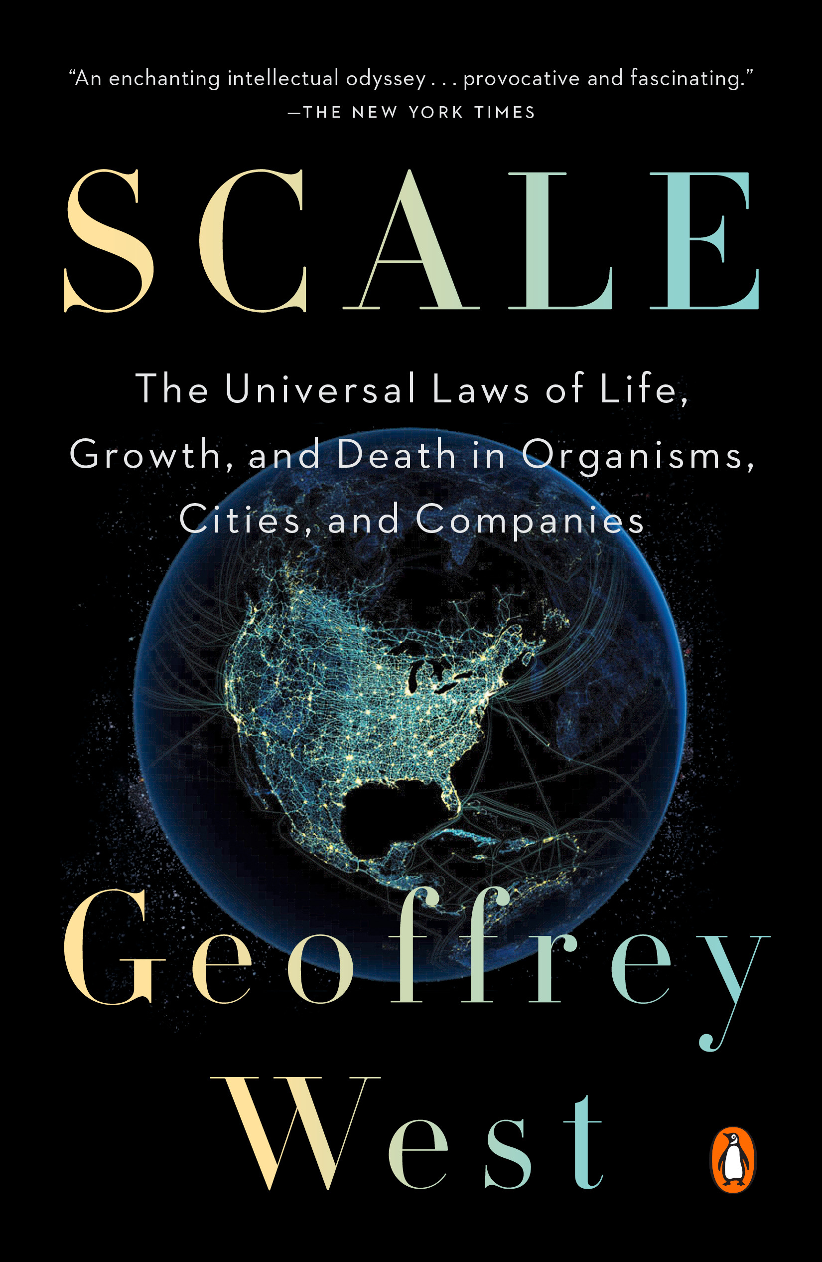 Scale : The Universal Laws of Life, Growth, and Death in Organisms, Cities, and Companies | West, Geoffrey
