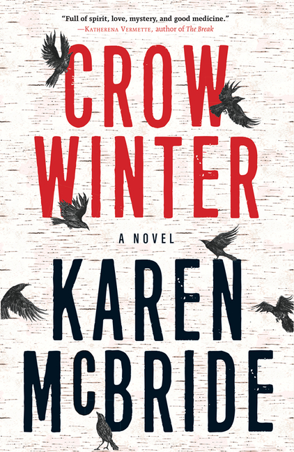 Crow Winter : A Novel | McBride, Karen