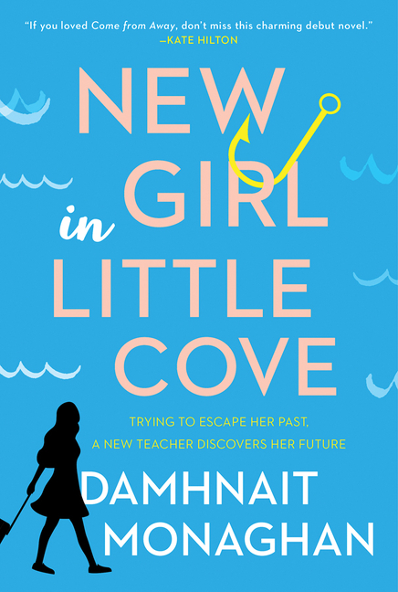 New Girl in Little Cove : A Novel | Monaghan, Damhnait