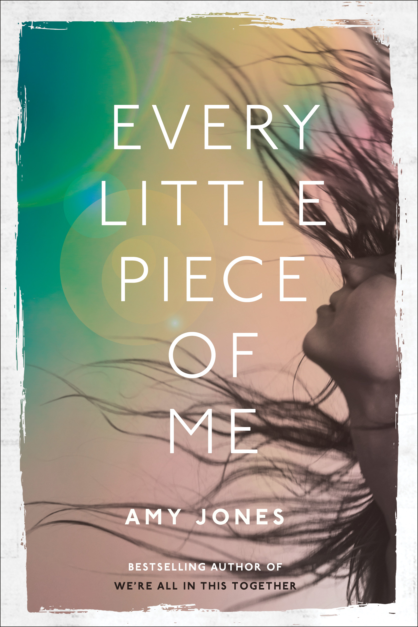 Every Little Piece of Me | Jones, Amy