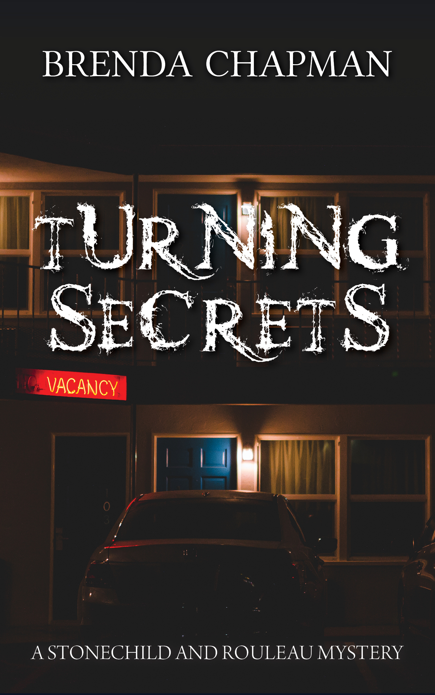 Turning Secrets : A Stonechild and Rouleau Mystery | Chapman, Brenda