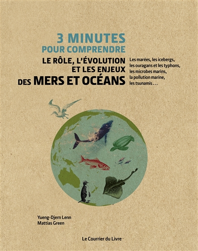 3 minutes pour comprendre le rôle, l'évolution et les enjeux des mers et océans | Lenn, Yueng-Djern