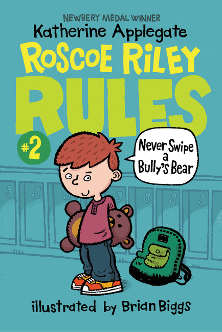 Roscoe Riley Rules T.02 -  Never Swipe a Bully's Bear | Applegate, Katherine