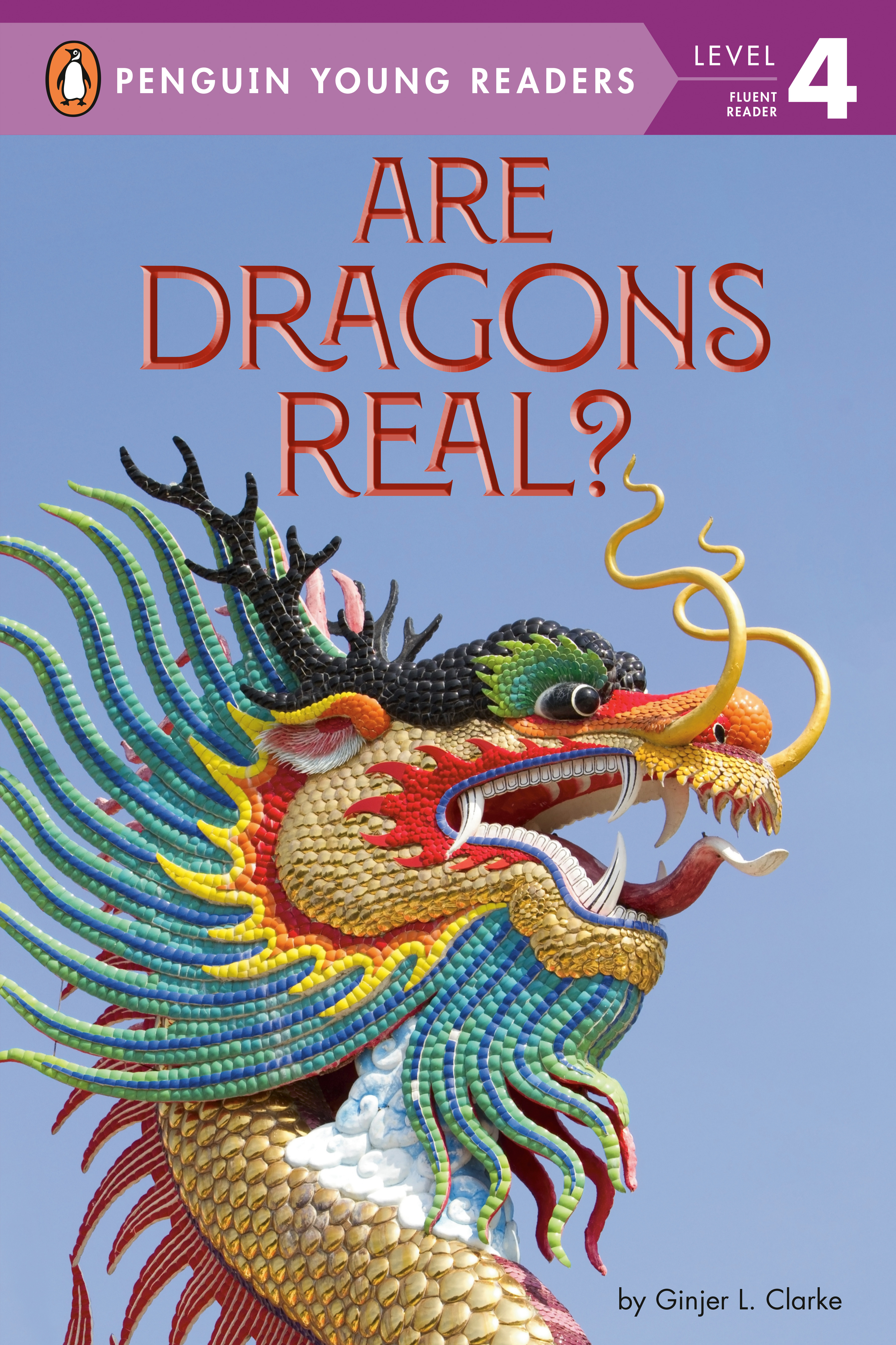Are Dragons Real? (level 4) | Clarke, Ginjer L.