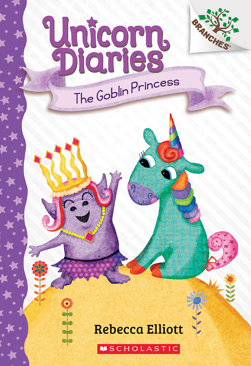 The Goblin Princess - Unicorn Diaries #4 | Elliott, Rebecca