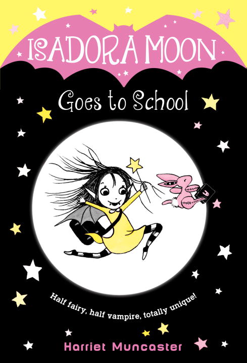 Isadora Moon T.01 - Isadora Moon Goes to School | Muncaster, Harriet