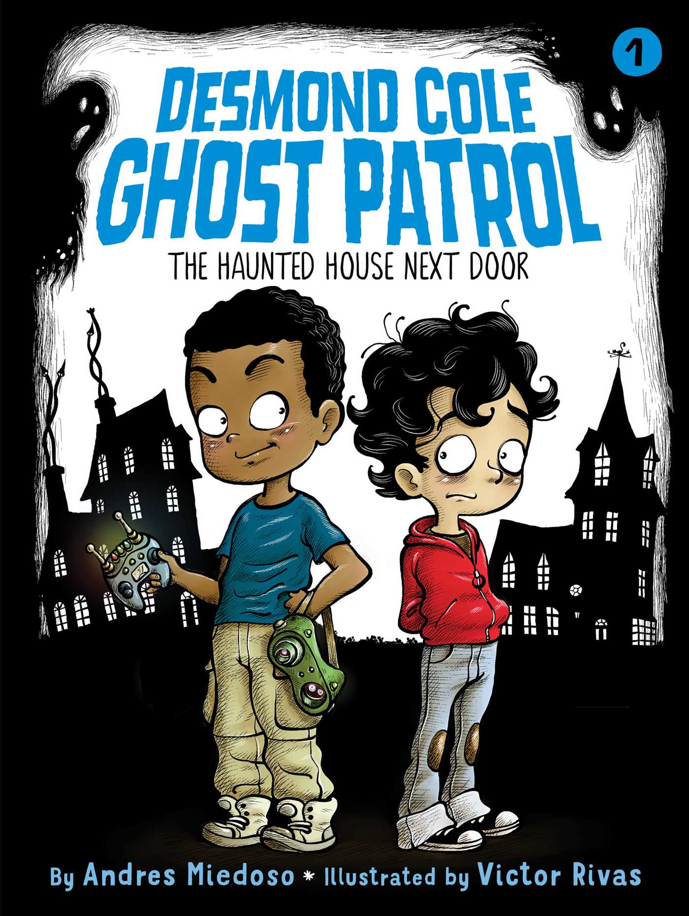 Desmond Cole Ghost Patrol T.01 - The Haunted House Next Door | Miedoso, Andres
