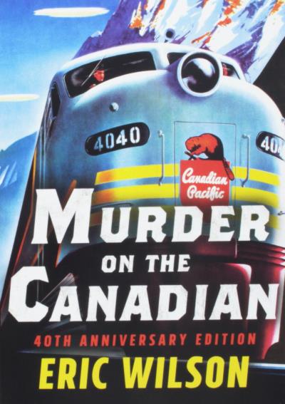 Murder On The Canadian: 40th Anniversary Edition | Wilson, Eric