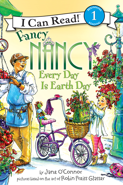 Fancy Nancy - Every Day Is Earth Day (level 1) | O'Connor, Jane