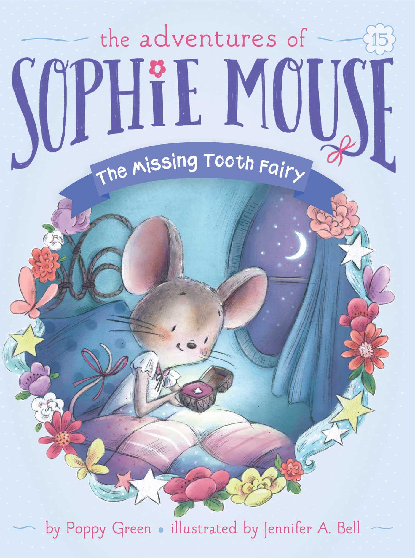 The Adventures of Sophie Mouse - The Missing Tooth Fairy | Green, Poppy