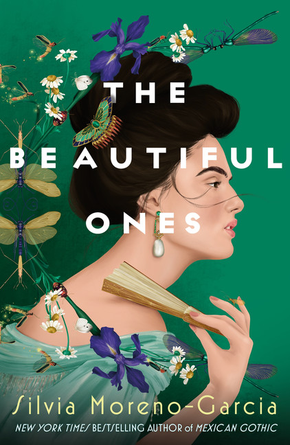 The Beautiful Ones : A Novel | Moreno-Garcia, Silvia