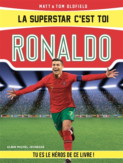 La superstar, c'est toi ! - Ronaldo | Oldfield, Matt