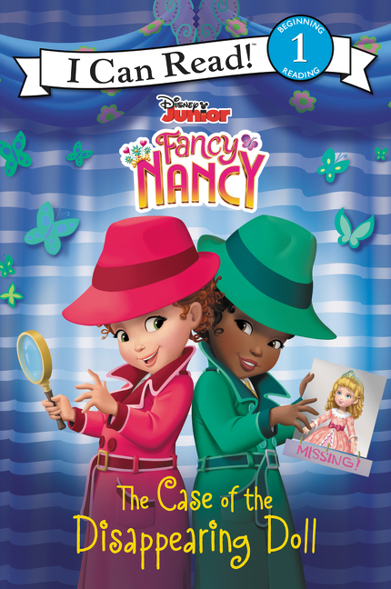 I Can Read ! - Disney Junior Fancy Nancy: The Case of the Disappearing Doll | Parent, Nancy
