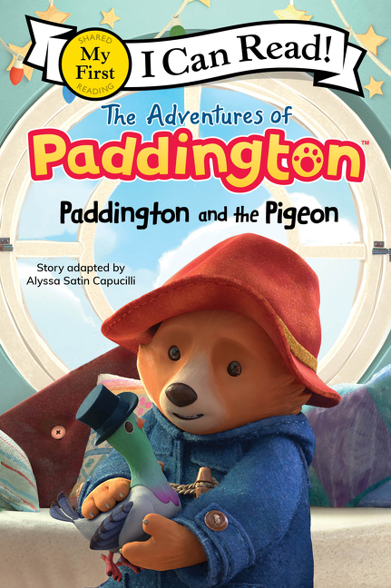 The Adventures of Paddington - Paddington and the Pigeon (My First I Can Read) | Capucilli, Alyssa Satin