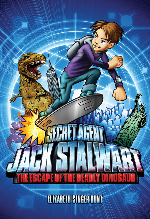 Secret Agent Jack Stalwart T.01 - The Escape of the Deadly Dinosaur: USA | Hunt, Elizabeth Singer