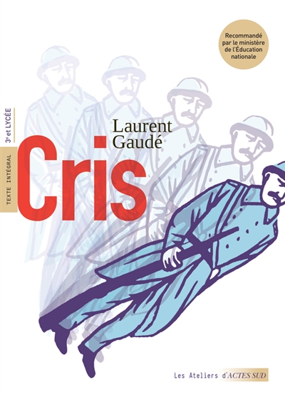 Cris : texte intégral : 3e et lycée | Gaudé, Laurent