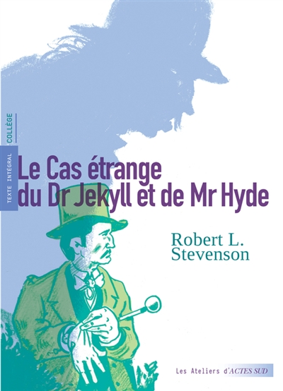 Cas étrange du Dr Jekyll et de Mr Hyde : texte intégral : collège  (Le) | Stevenson, Robert Louis