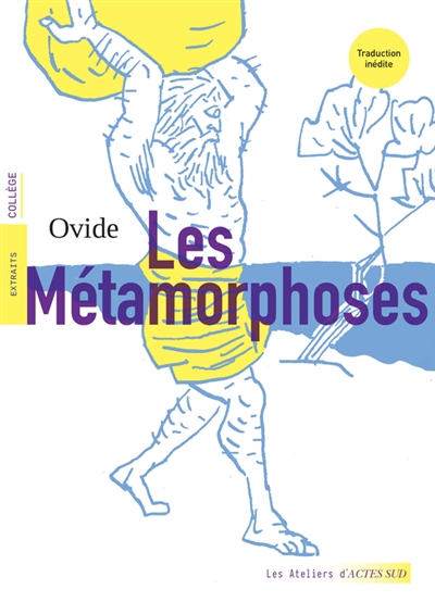 Métamorphoses : extraits : collège (Les) | Ovide