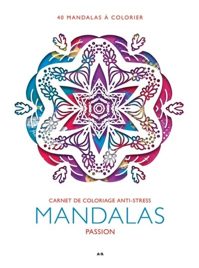 Mandalas Passion : 40 mandalas à colorier | 