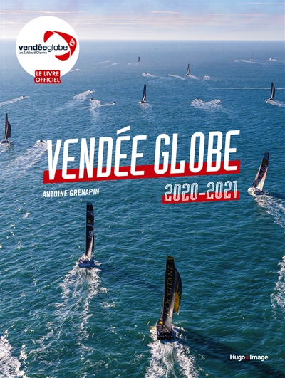 Vendée Globe : 2020-2021 : le livre officiel | Grenapin, Antoine