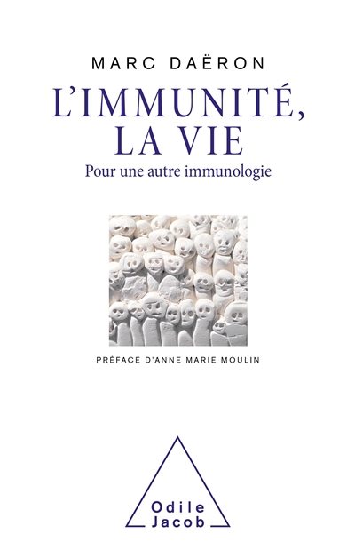 L'immunité, la vie : pour une autre immunologie | Daëron, Marc