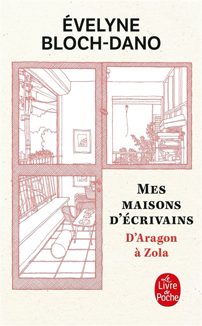 Mes maisons d'écrivains : d'Aragon à Zola | Bloch-Dano, Evelyne