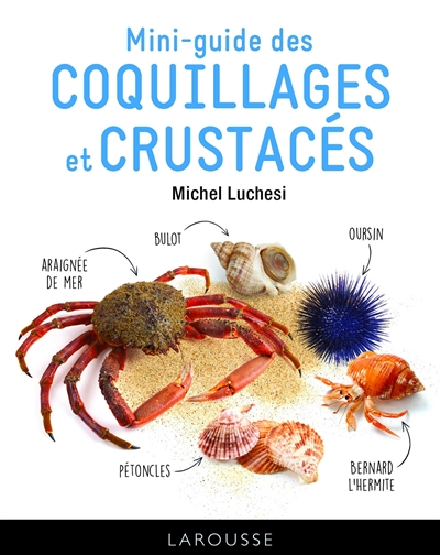 Mini-guide des coquillages et crustacés | Luchesi, Michel