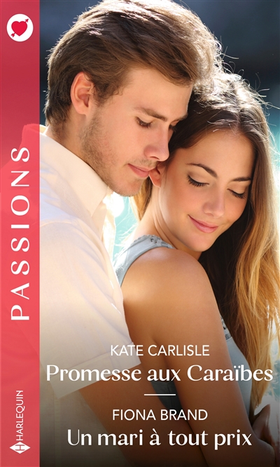 Passions - Promesse aux Caraïbes / Un mari à tout prix | Carlisle, Kate
