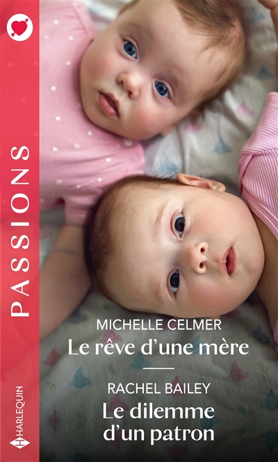 Passions - Le rêve d'une mère / Le dilemme d'un patron  | Celmer, Michelle