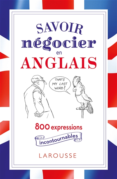 Savoir négocier en anglais : 800 expressions incontournables | Hansberger, Frank Olivier