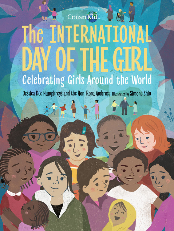 International Day of the Girl, The : Celebrating Girls Around the World | Humphreys, Jessica Dee