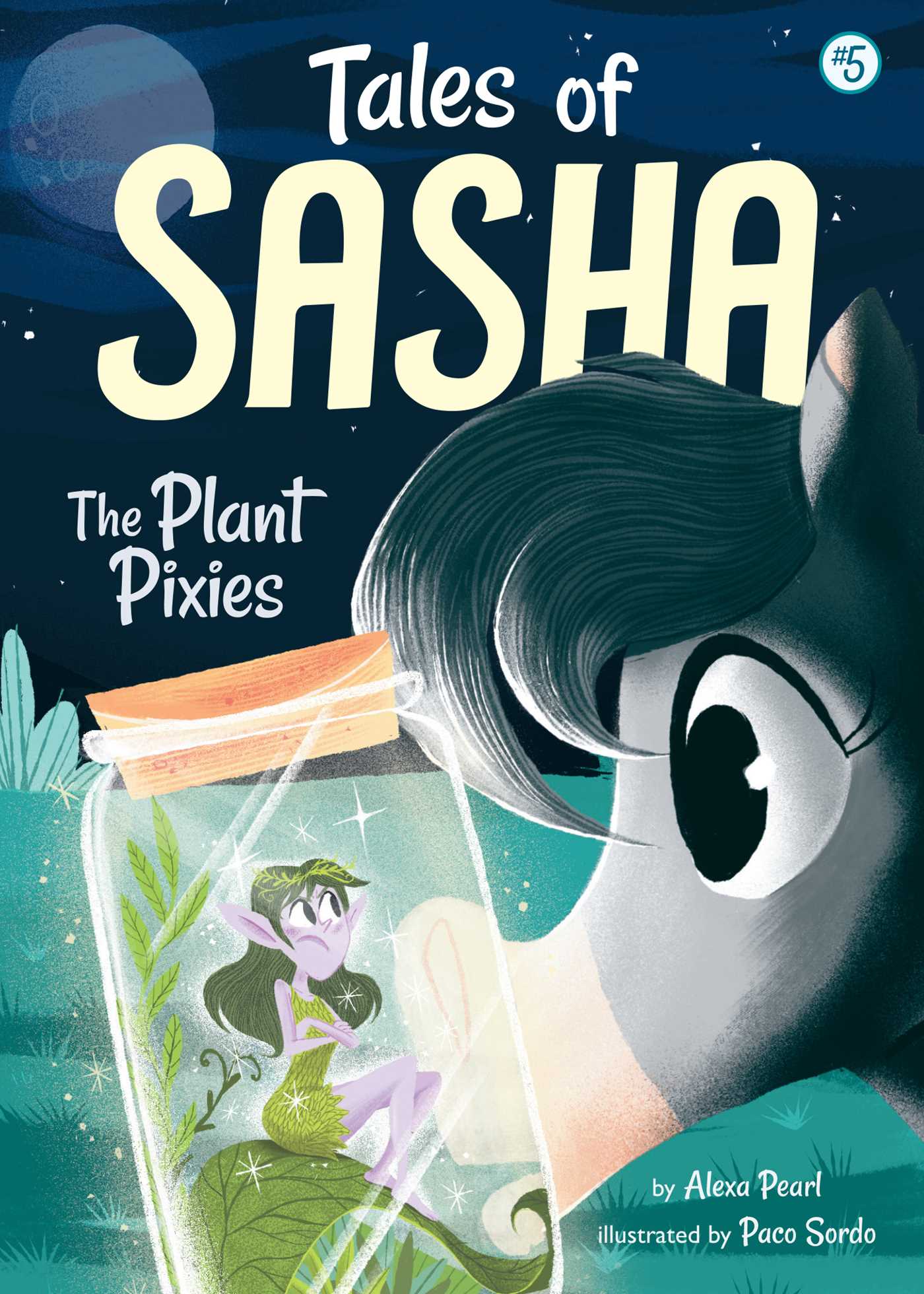 Tales of Sasha T.0 -: The Plant Pixies | Pearl, Alexa