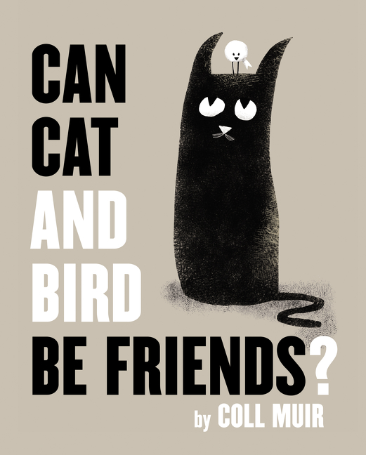 Can Cat and Bird Be Friends? | Muir, Coll