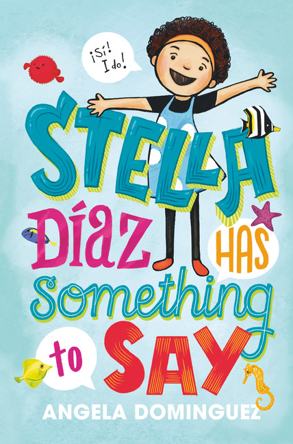 Stella Diaz T.01 - Stella Diaz Has Something to Say | Dominguez, Angela