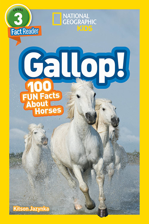 National Geographic Readers - Gallop! 100 Fun Facts About Horses  | Jazynka, Kitson