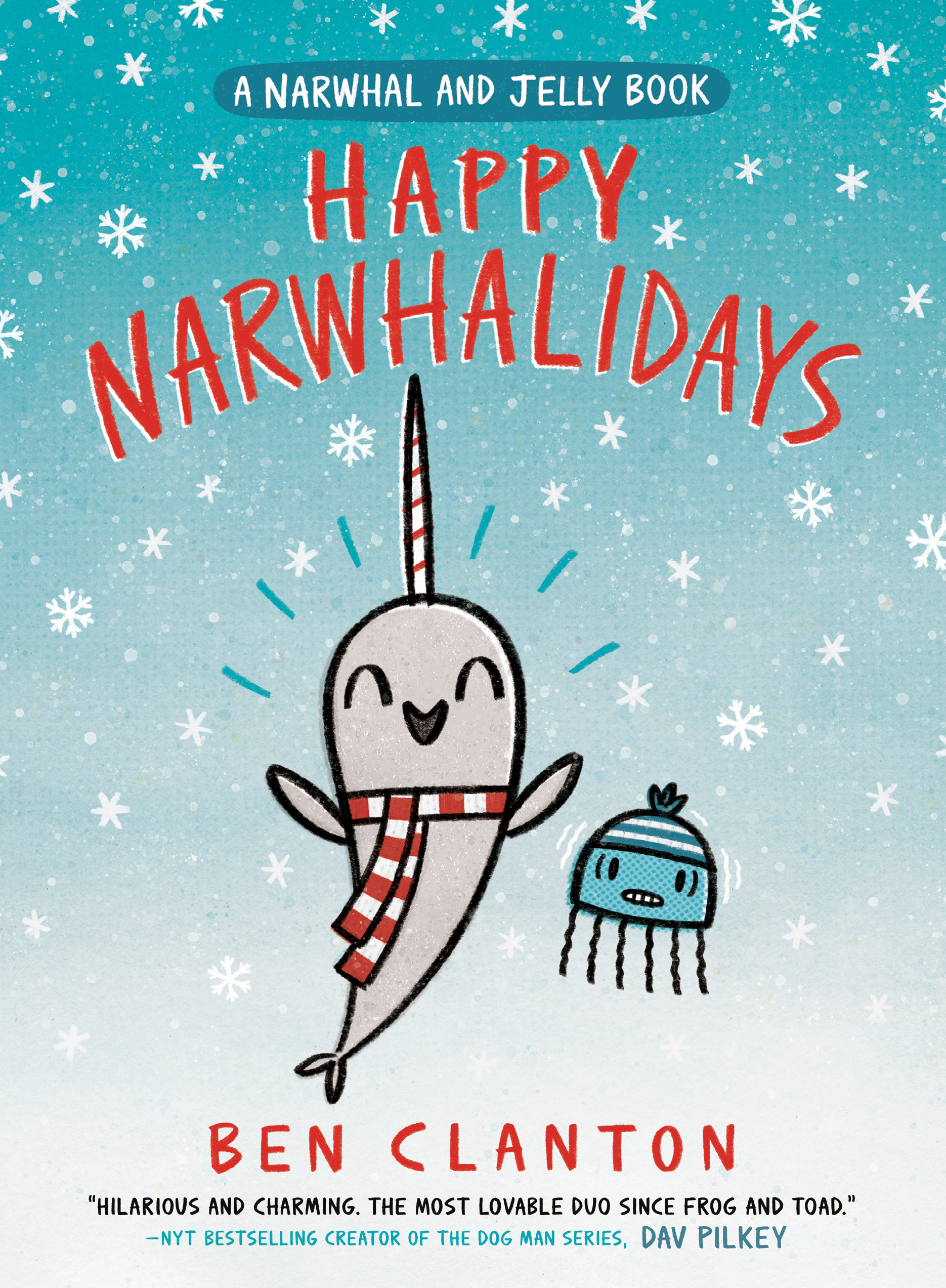 A Narwhal and Jelly Book T.05 - Happy Narwhalidays  | Clanton, Ben