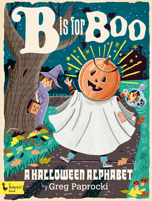B Is for Boo : A Halloween Alphabet | Paprocki, Greg