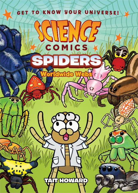 Science Comics: Spiders : Worldwide Webs | Howard, Tait