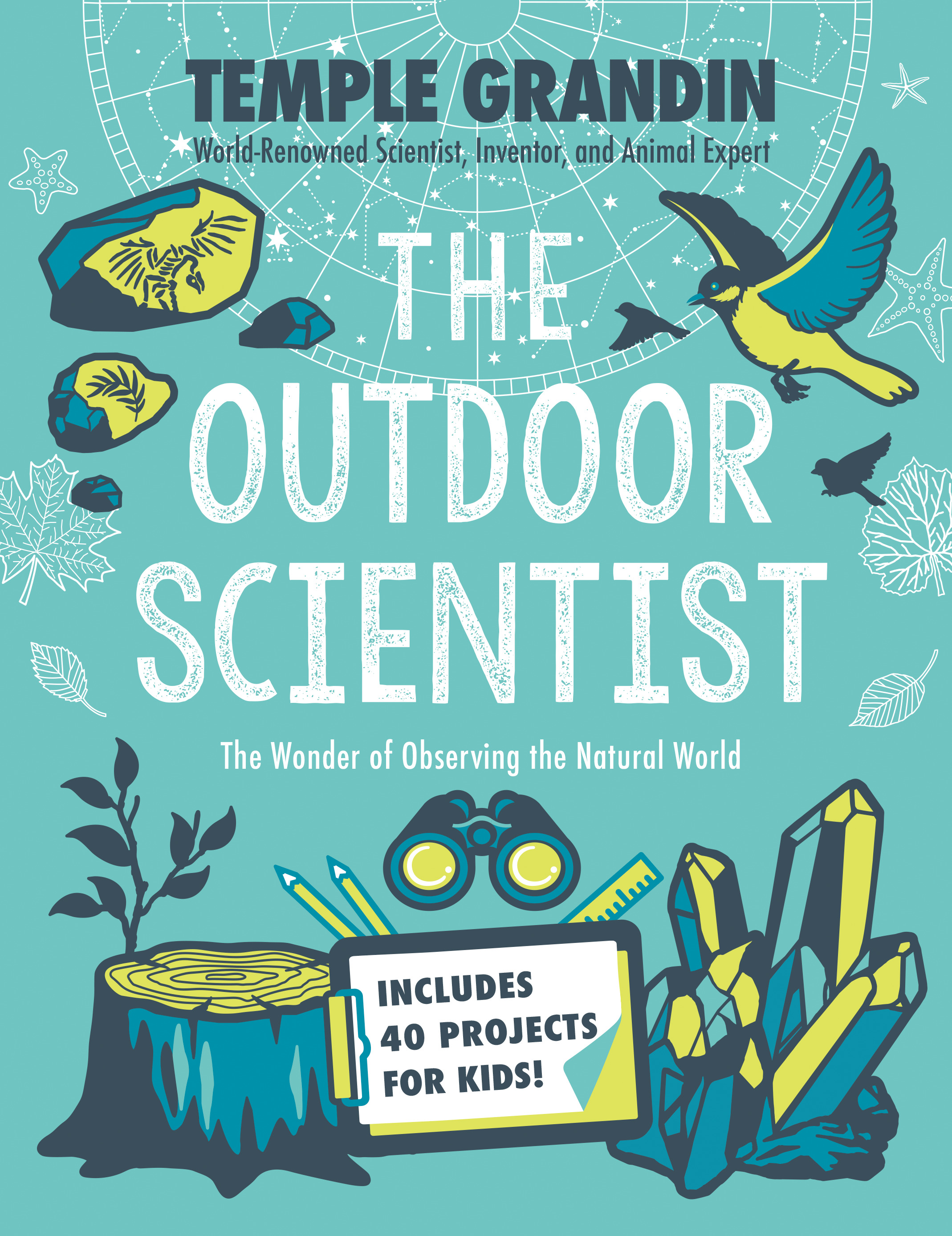 The Outdoor Scientist : The Wonder of Observing the Natural World | Grandin, Temple