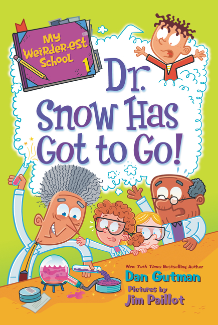 My Weirder-est School T.01 - Dr. Snow Has Got to Go! | Gutman, Dan