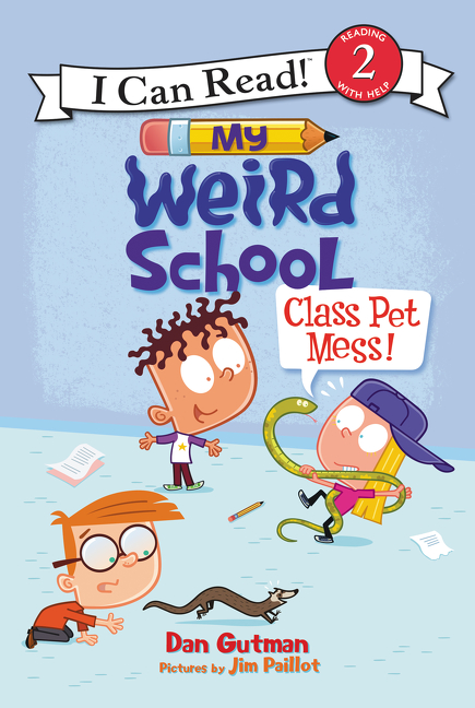 I Can Read ! - My Weird School: Class Pet Mess! | Gutman, Dan