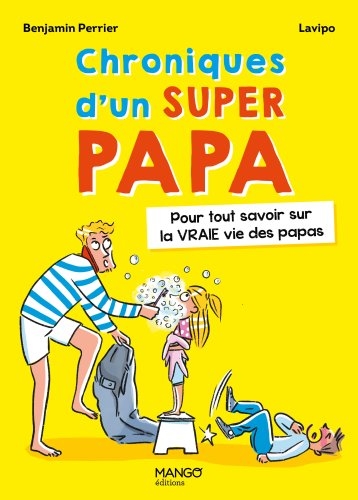 Chroniques d'un super papa | Perrier, Benjamin (auteur jeunesse)