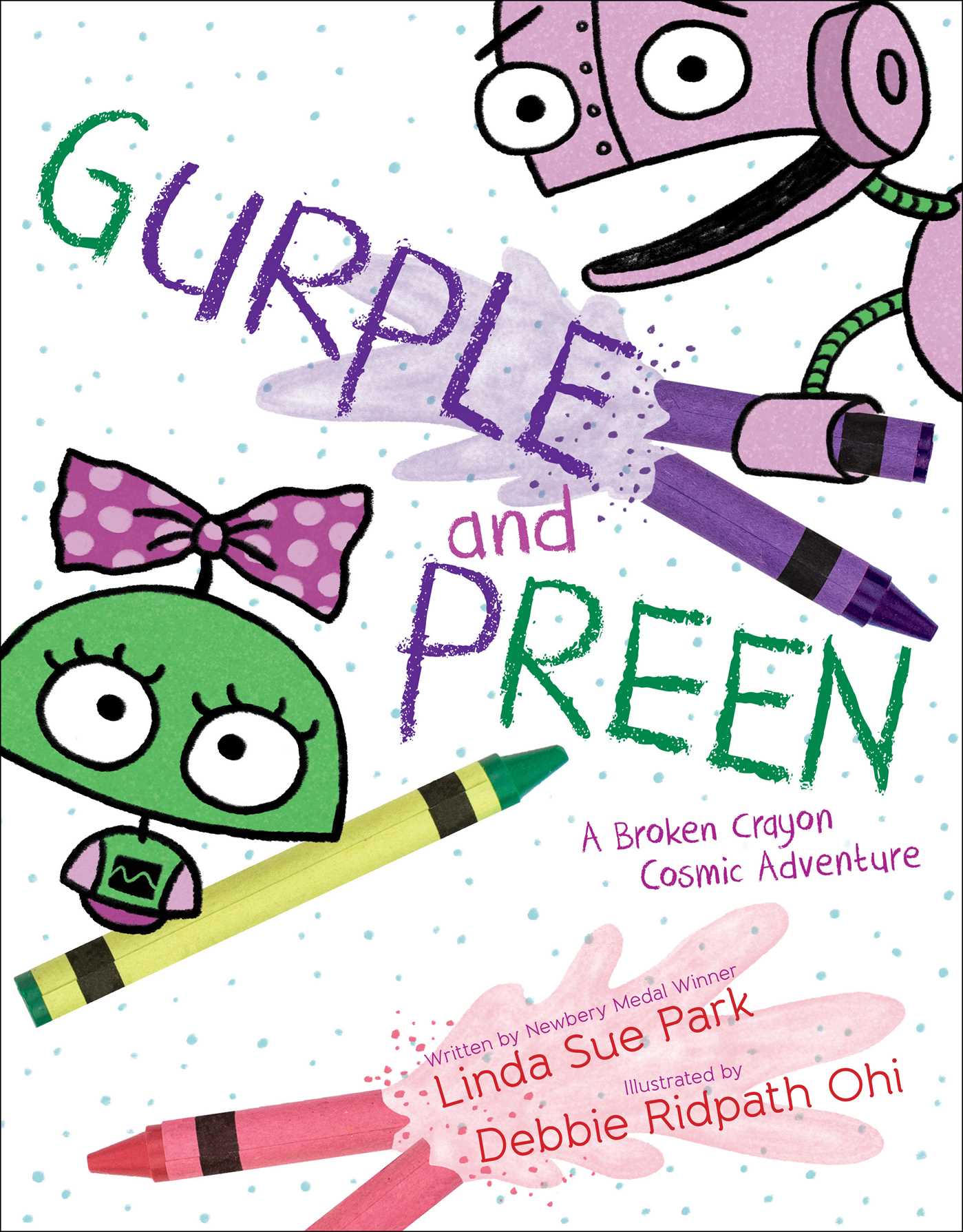 Gurple and Preen : A Broken Crayon Cosmic Adventure | Park, Linda Sue