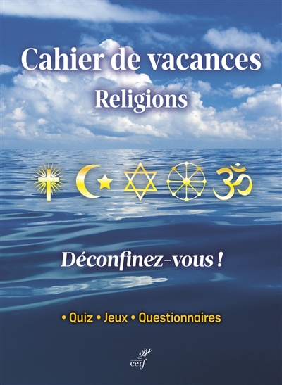 Cahiers de vacances religions : déconfinez-vous ! : quiz, jeux, questionnaires | Golliau, Catherine