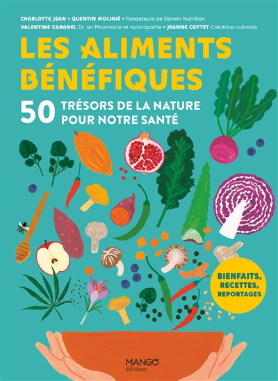 Les aliments bénéfiques : 50 trésors de la nature pour notre santé | Jean, Charlotte