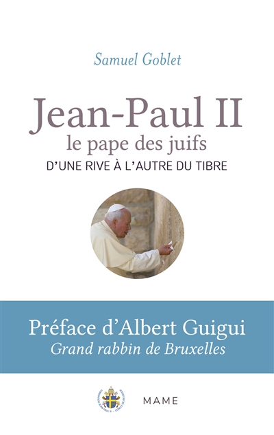 Jean-Paul II, le pape des juifs | Goblet, Samuel